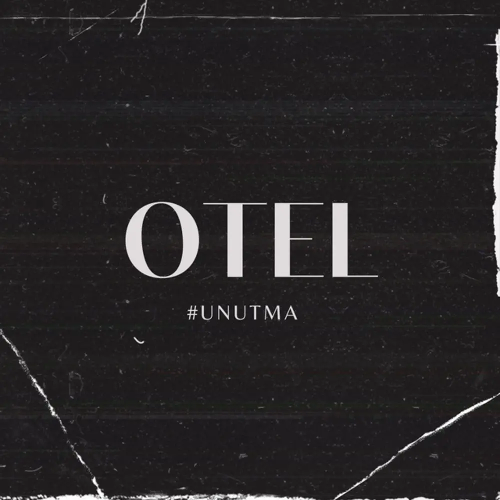 Otel/Unutma