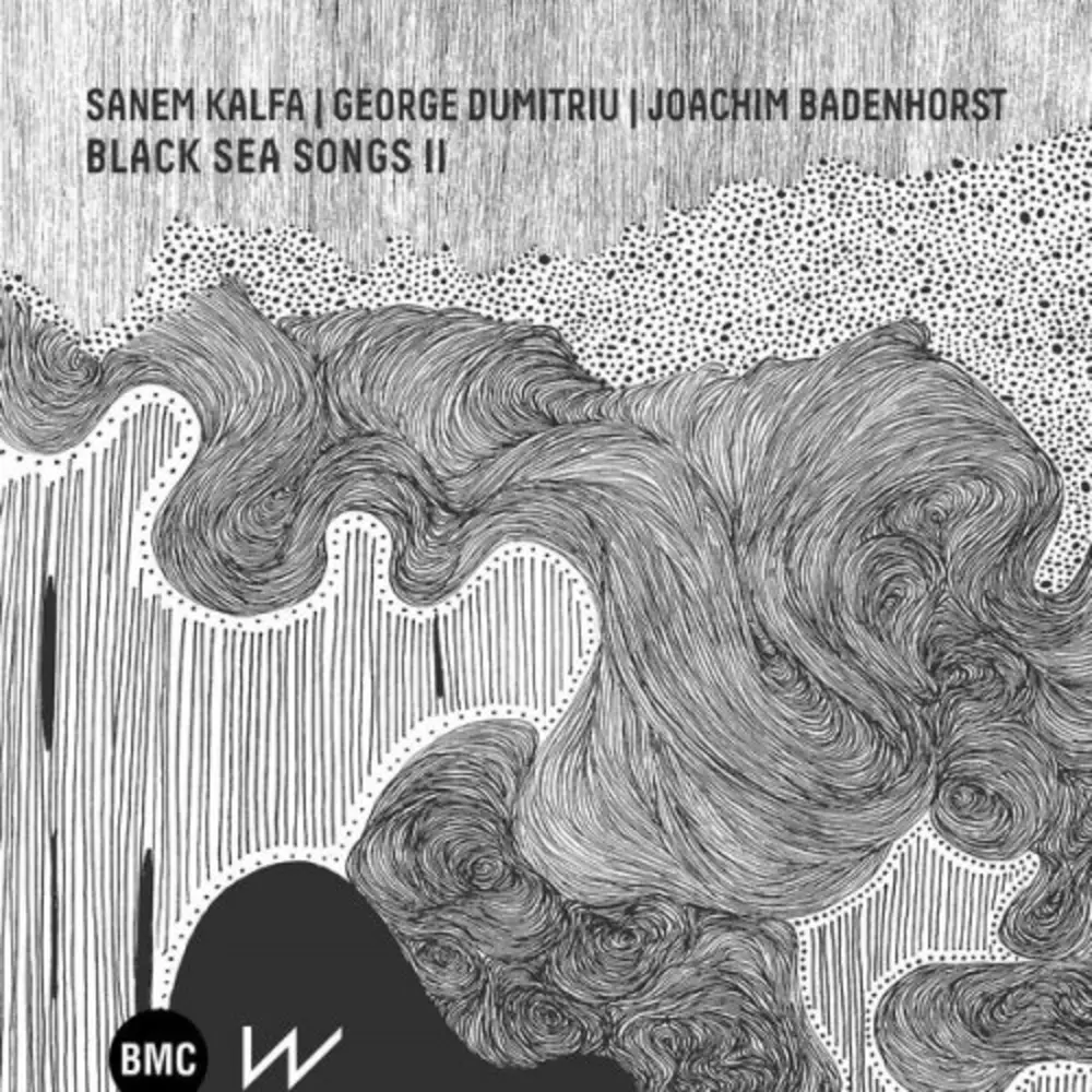 George Dumitriu, Sanem Kalfa, Joachim Badenhorst - Black Sea Songs II